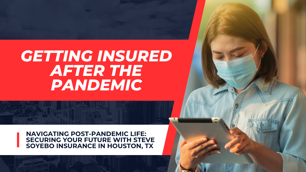 Getting Insured After The Pandemic